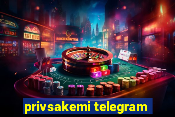 privsakemi telegram